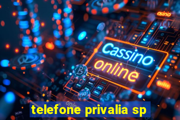 telefone privalia sp